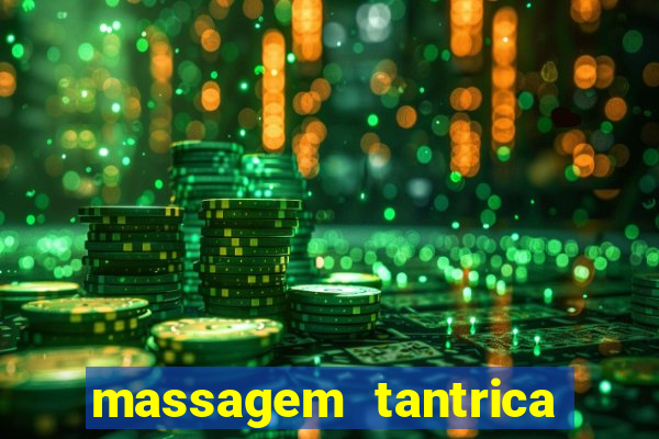 massagem tantrica perto de mim